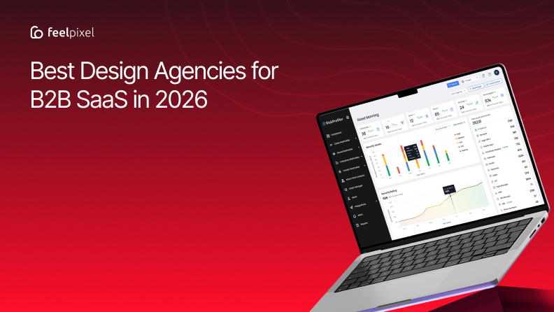 Top B2B SaaS design agencies in 2026